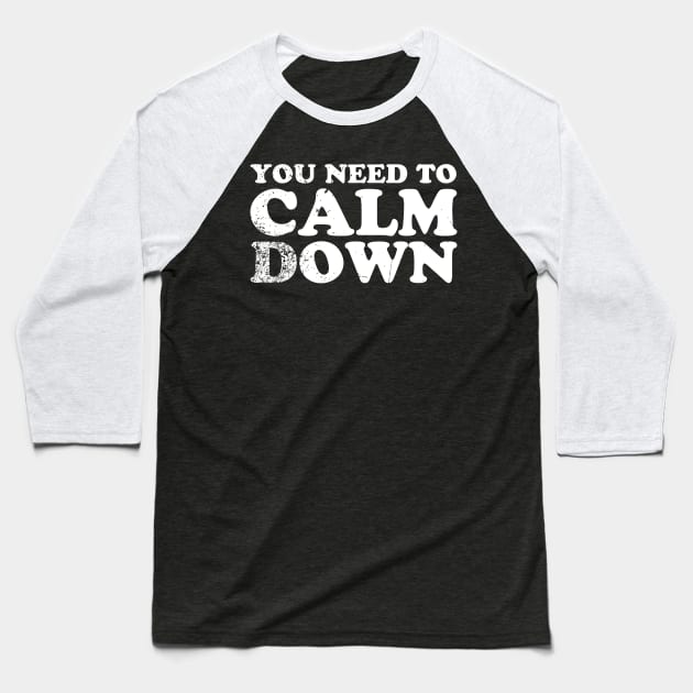 You Need To Calm Down - offensive christmas Baseball T-Shirt by FFAFFF